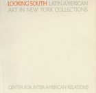 Looking South: Latin American Art in New York Collections