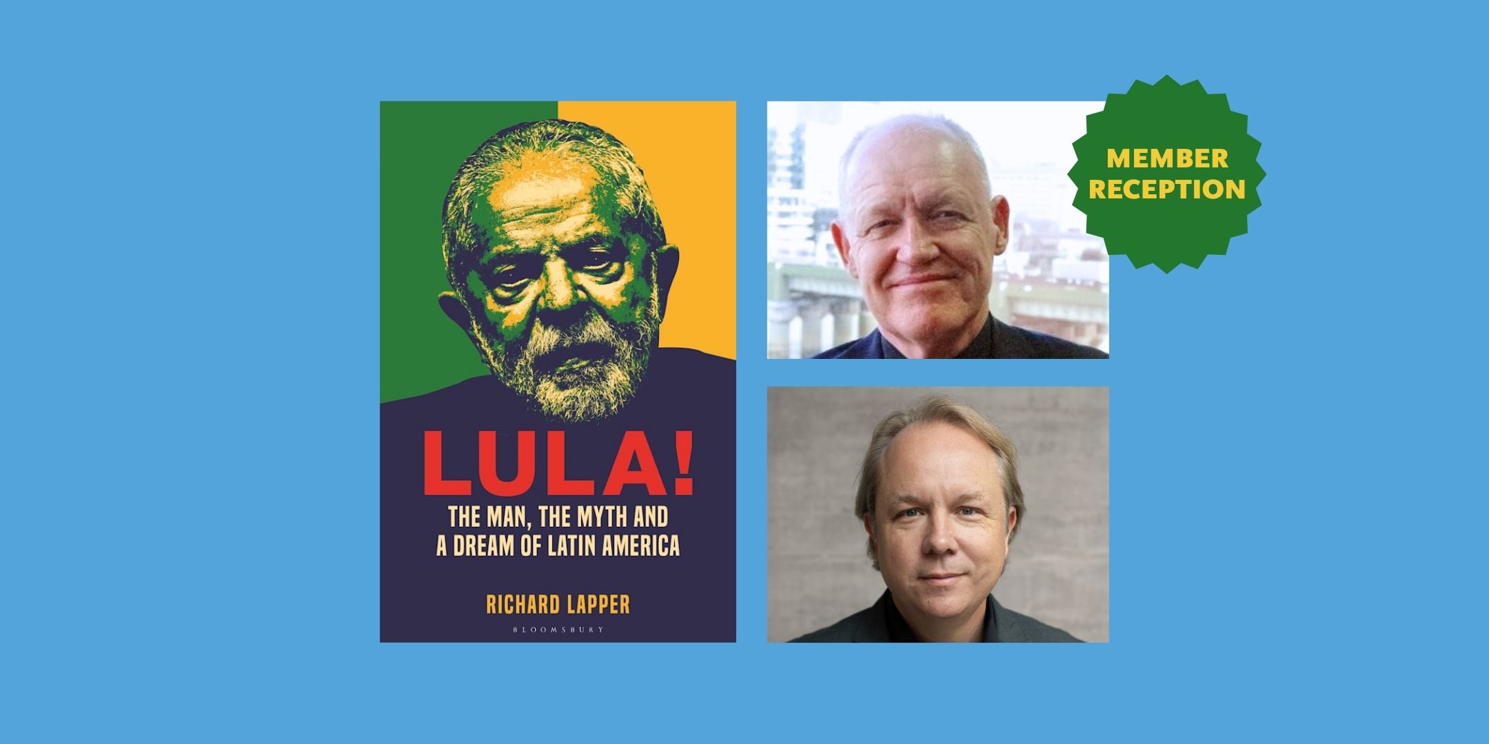 Graphic with book cover for "Lula! The Man, the Myth and the Dream of Latin America," with inset images of two men at right against a light blue background with a green bubble saying "Member Reception" at right