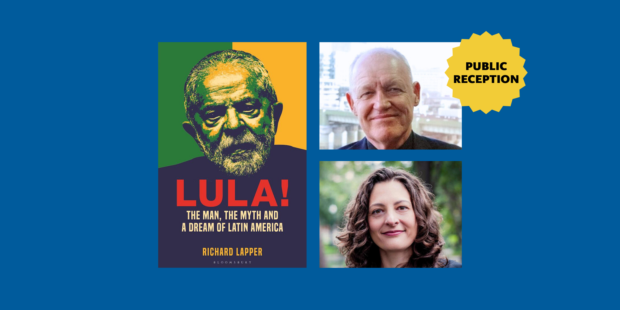 Graphic with book cover for "Lula! The Man, the Myth and the Dream of Latin America," with inset images of a man in a coat and tie and a woman with curly brown hair at right, plus yellow badge saying "Public Reception" against a dark blue background.