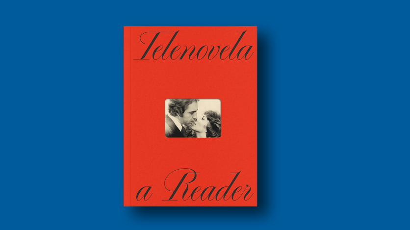 Telenovela: A Reader