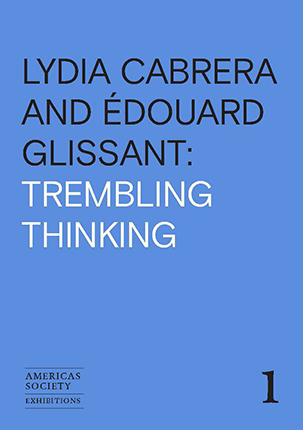 Lydia Cabrera and Édouard Glissant: Trembling Thinking book