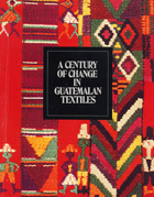 A Century of Change in Guatemalan Textiles