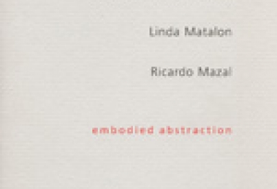 Embodied Abstraction: Laura Anderson Barbata, Linda Matalon, Ricardo Mazal