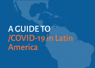 A Guide to Covid-19 in Latin America graphic