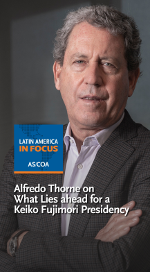 Peru's Alfredo Thorne participates on Latin America in Focus podcast